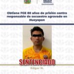 Obtuvo FGE 80 años de prisión contra responsable de secuestro agravado en Hueyapan